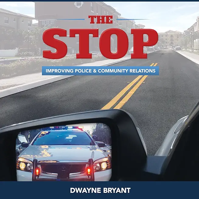 The STOP: Improving Police and Community Relations