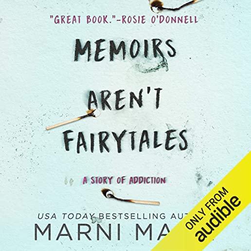 Memoirs Aren't Fairytales: A Story of Addiction