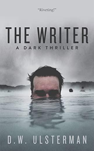 The Writer: A Dark Thriller