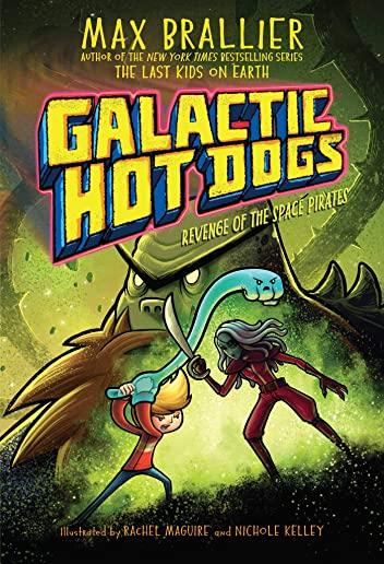 Galactic Hot Dogs 3, Volume 3: Revenge of the Space Pirates