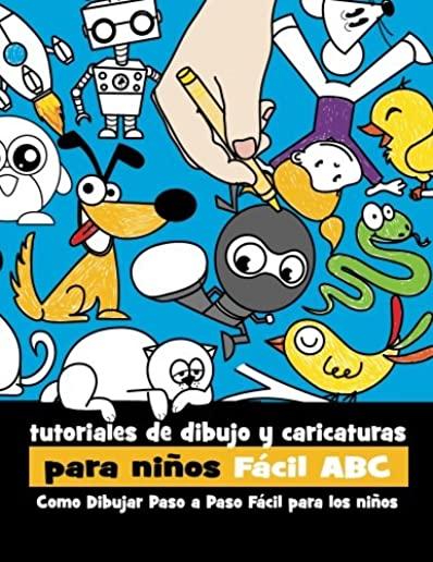 Tutoriales de Dibujo y Caricaturas Para NiÃƒÂ±os FÃƒÂ¡cil ABC: Como Dibujar Paso a Paso FÃƒÂ¡cil Para los NiÃƒÂ±os