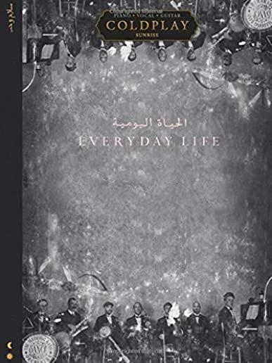 Coldplay - Everyday Life Songbook Arranged for Piano/Vocal/Guitar