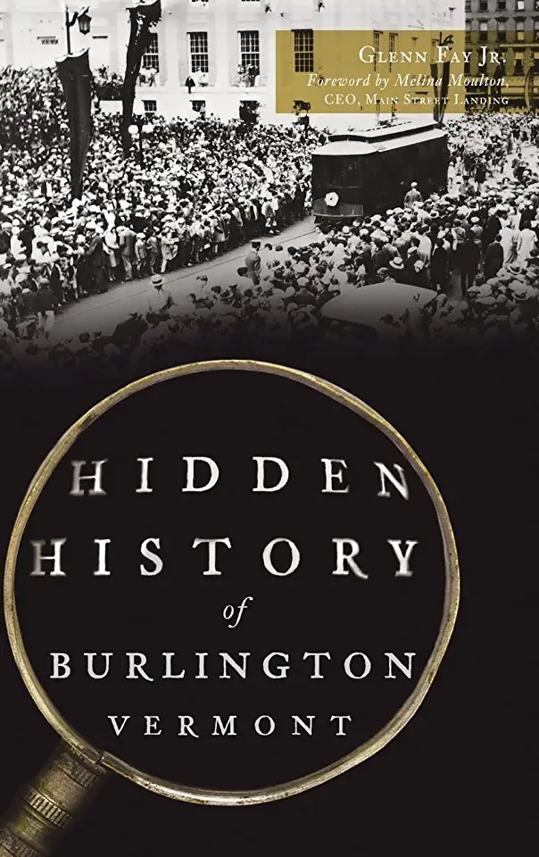 Hidden History of Burlington, Vermont