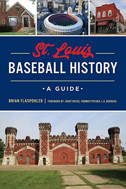 St. Louis Baseball History: A Guide