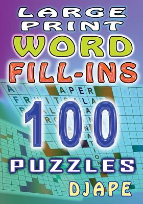 Large Print Word Fill-ins: 100 puzzles