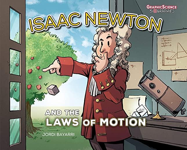 Isaac Newton and the Laws of Motion