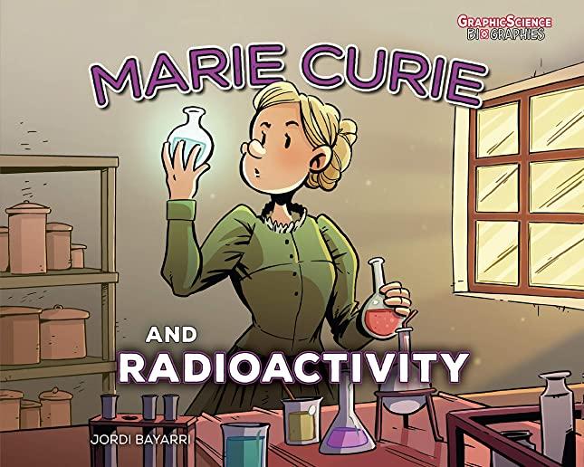 Marie Curie and Radioactivity