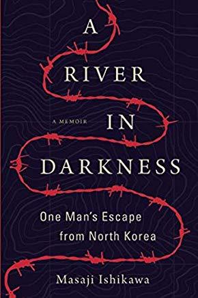 A River in Darkness: One Man's Escape from North Korea