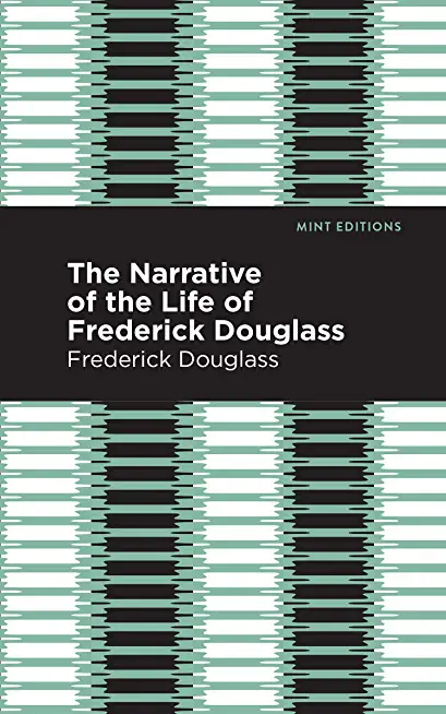 Narrative of the Life of Frederick Douglass, An American Slave Narrative: Classic 1845 Original Edition (RGV Classic)