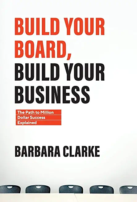 Build Your Board, Build Your Business: The Path to Million Dollar Success Explained