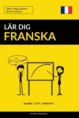 LÃƒÂ¤r dig Franska - Snabbt / LÃƒÂ¤tt / Effektivt: 2000 viktiga ordlistor