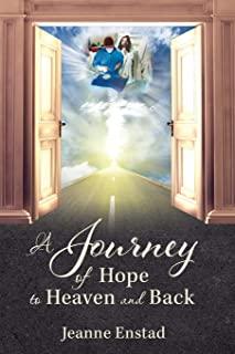 A Journey of Hope to Heaven & Back