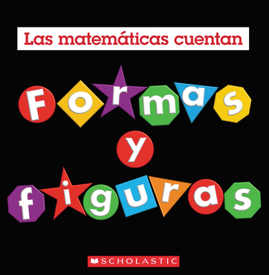 Formas Y Figuras (Las MatemÃ¡ticas Cuentan)