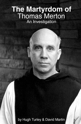 The Martyrdom of Thomas Merton: An Investigation