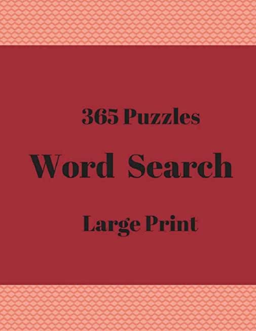 365 Puzzles Word Search Large Print: Puzzles Games Book Word Finds For Adults