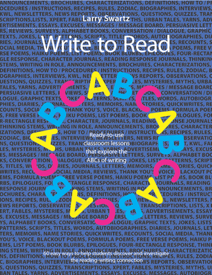 Write to Read: Ready-To-Use Classroom Lessons That Explore the ABCs of Writing