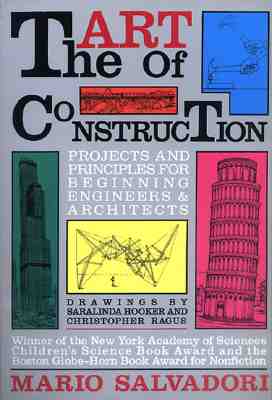 The Art of Construction: Projects and Principles for Beginning Engineers & Architects