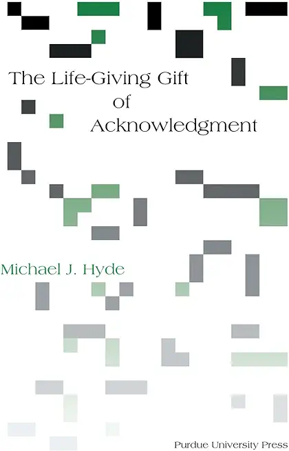 Life-Giving Gift of Acknowledgement