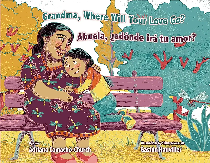 Grandma, Where Will Your Love Go? / Abuela, Ã‚Â¿AdÃƒÂ³nde IrÃƒÂ¡ Tu Amor?