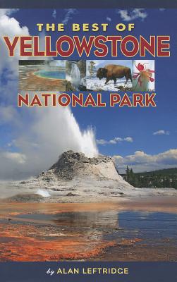 The Best of Yellowstone National Park