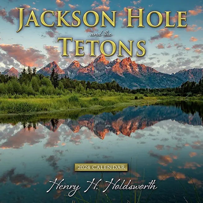 2024 Jackson Hole & the Tetons Wall Calendar