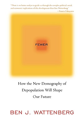 Fewer: How the New Demography of Depopulation Will Shape Our Future