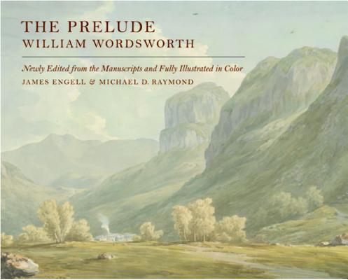 The Prelude: Newly Edited from the Manuscripts and Fully Illustrated in Color