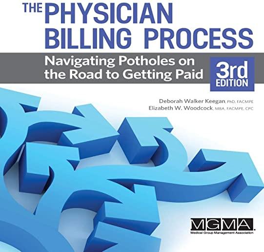 The Physician Billing Process: Navigating Potholes on the Road to Getting Paid