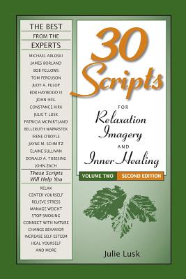 30 Scripts for Relaxation, Imagery & Inner Healing, Volume 2 - Second Edition