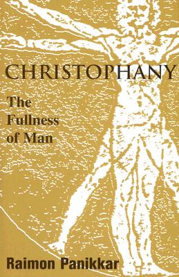 Christophany: The Fullness of Man