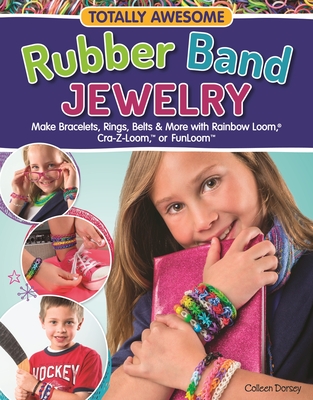 Totally Awesome Rubber Band Jewelry