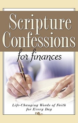 Scripture Confessions for Finances: Life-Changing Words of Faith for Every Day