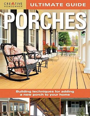 Ultimate Guide: Porches: Building Techniques for Adding a New Porch to Your Home