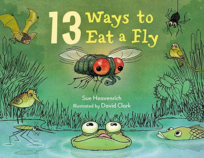 13 Ways to Eat a Fly