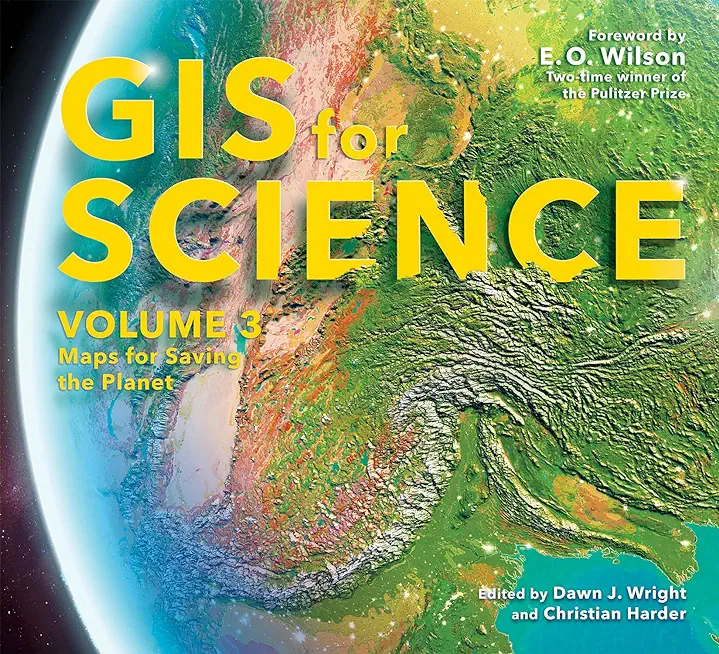 GIS for Science, Volume 3: Maps for Saving the Planet