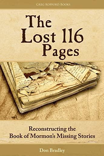 The Lost 116 Pages: Reconstructing the Book of Mormon's Missing Stories