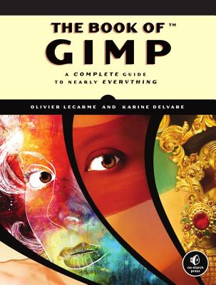 The Book of Gimp: A Complete Guide to Nearly Everything