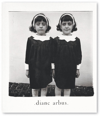 Diane Arbus: An Aperture Monograph: Fortieth-Anniversary Edition