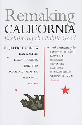 Remaking California: Reclaiming the Public Good