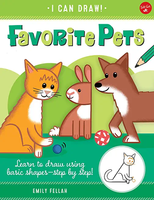 Favorite Pets: Learn to Draw Using Basic Shapes--Step by Step!volume 2