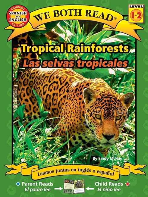 We Both Read: Tropical Rainforests - Las Selvas Tropicales (Bilingual in English and Spanish)