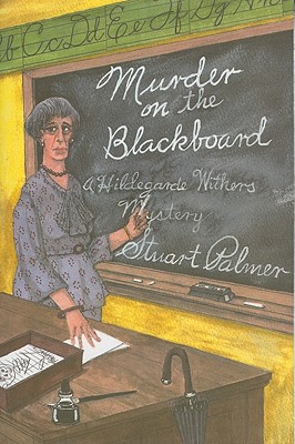 Murder on the Blackbaord: A Miss Withers Mystery