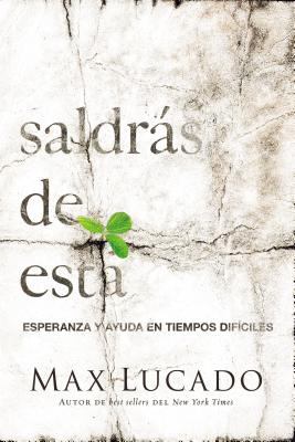 SaldrÃƒÂ¡s de Esta: Esperanza Y Ayuda En Tiempos DifÃƒÂ­ciles