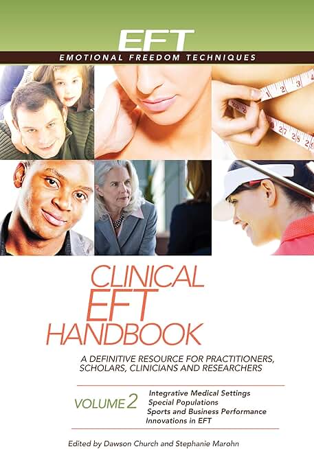 Clinical Eft Handbook Volume 2: A Definitive Resource for Practitioners, Scholars, Clinicians, and Researchers. Volume 2: Integrative Medical Settings