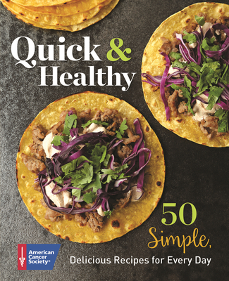 Quick & Healthy: 50 Simple Delicious Recipes for Every Day