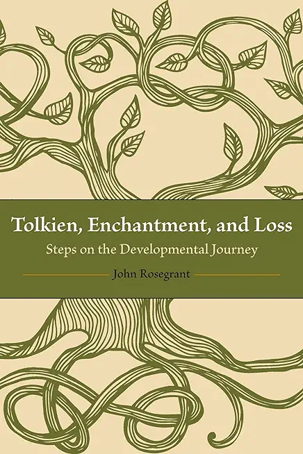 Tolkien, Enchantment, and Loss: Steps on the Developmental Journey