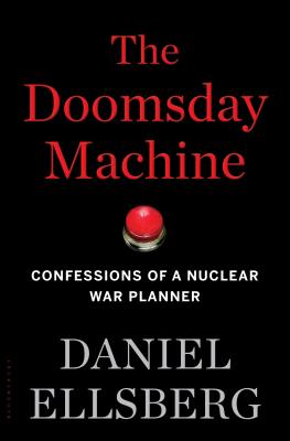 The Doomsday Machine: Confessions of a Nuclear War Planner