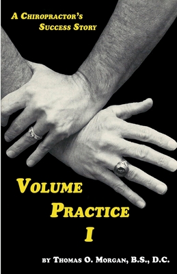 Volume Practice I - A Chiropractor's Success Story