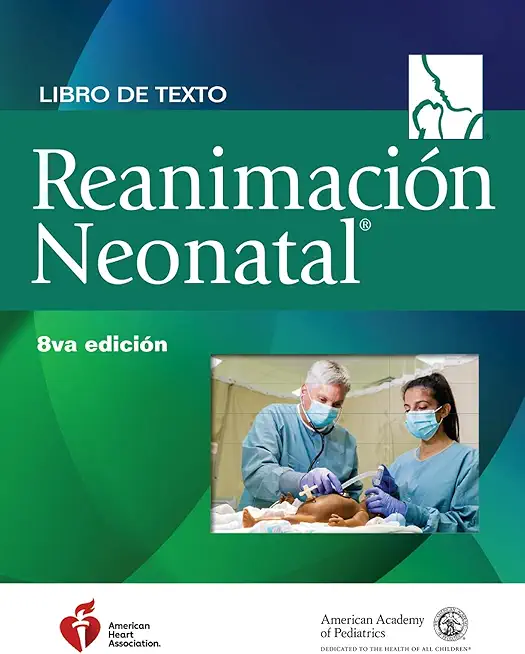 Libro de Texto Sobre ReanimaciÃƒÂ³n Neonatal, 8.a EdiciÃƒÂ³n