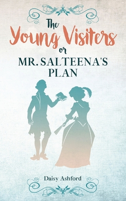 The Young Visiters or, Mr. Salteena's Plan: Annotated